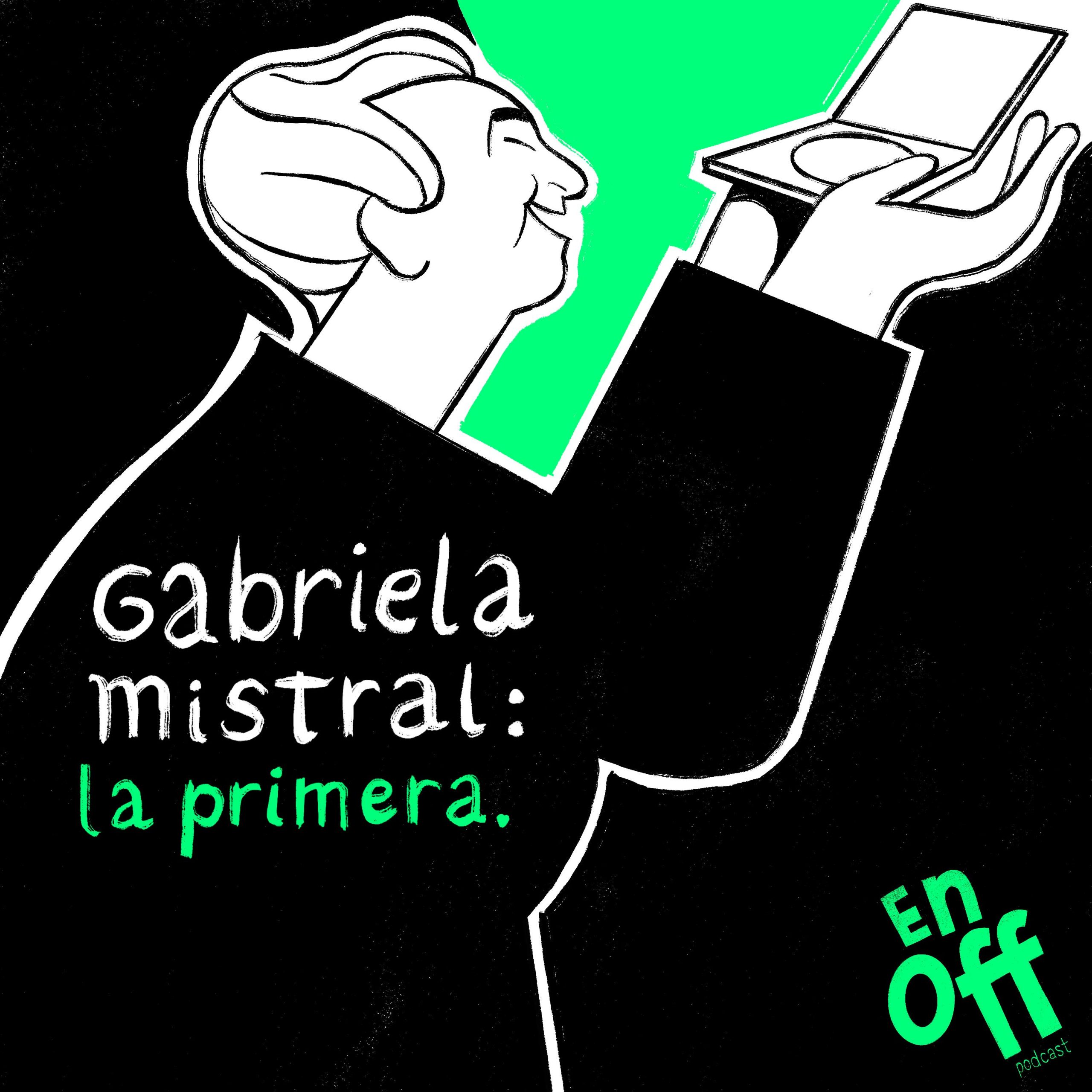 Gabriela mistral: la primera.