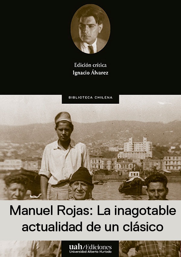 Manuel Rojas: la inagotable actualidad de un clásico